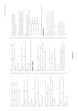 CreatedByeLmUNDOcABEZON©
Pagina249
ECm#AB
Unversotristequemeacabandevender
ECm#AB
Yloszapatosquemeaprietaneltalón
ABCm#A
Disculpenqueseatantristemicanción
AB
Esquenolavolveréaver.
EB
Cm#
Ytengomiedoaequivocarme,asufrir,ser
lastimado,
Gm#A
Equivocarmeesalgohumanoperoamarteesun
pecado
B
Esunpecado.
EB
Cm#
YruegoaDiosqueestotermineparapoderser
eldeantes
Gm#A
Quenollorapormujeresytienesiempreuna
amante
B
Siempreunaamante.
AB
Porqueconozcoyoelcalibredetusbesos
Cm#Gm#
Yanomedejoasesinarporesaboca
AB
Nopongounplenomásporvos,notengounpeso,
Cm#Gm#AB
Mejorlecedoaotroelturnoquemetoca
Cm#
Quemetoca.
C#G#
Bm#
YruegoaDiosqueestotermineparapoderser
eldeantes
Em#B
Quenollorapormujeresytienesiempreuna
amante
G#
Siempreunaamante.
G#G#Bm#
Ymeresultaimposiblesacarlademicabeza
Em#B
Uncaminodeidayvueltaqueterminaenla
cerveza
G#
Enlacerveza.
G#G#
Bm#
Ytengomiedoaequivocarme,asufrir,ser
lastimado
Em#B
Equivocarmeesalgohumanoperoamarteesun
pecado
G#C#
Esunpecado.
MUCHASCOSAS
A)
DmCG
Haymuchascosasquemehacenpensarenti
DmCG
Lasestrellashermosasqueseteparecen
DmCG
Problemasconmisviejos,yestaedadsinpaz
DmCG
Miseddebesos,yestasoledad
B)
FC
Esaquemehacepensarenvos
FC
EsaquemehacegritarleaDios
FCG
Esaquemehacerogarenestaterraza
¡Quevuelvasacasa!
Dm/Dsus-C-G
A)
Haymuchascosasquemehacenpensarenti
Elbrillodetusojosenmisueños
Lasganasdeserdetucorazón,elúnicodueño
Yesaalegríaquecuandotefuisteperdí
B)
Laquemevienecuandomeabrazas
Laqueenmialmahicisteflorecer
Laquemevienesolocuandoestas,
ynoquieroperder
A)
Algunacosahacequeterminemicanción
yalgunaotradicequeseráinmortal
Tanterriblementeylocamenteinmortal
comoelamorinmensoquesientoconvos
B)
Queamitrajisteporprimeravez
aquelquenunca,nuncacambiará
Aquelqueporserlamujeraquiendeseo
Dm/Dsus-C-G
noterminarájamás...
Dm/Dsus-C-G
ynoterminarájamás...
Dm/Dsus-C-G
ynoterminarájamás...
Dm/Dsus-C-G
ynoterminarájamás...
OSCARCITO
EmB7EmB7
E|--------|--------|--------|---------|
B|--------|--------|--------|---------|
G|--------|--------|--------|---------|
D|--2--2--|-1--1---|--2--2--|-1--1----|
A|-2--2---|2--2----|-2--2---|2--2-----|
E|0--0----|--2--2--|0--0----|--2--2---|
riff1riff2
E|-------|E|--------|
B|-------|B|--------|
G|-------|G|--------|
D|--2----|D|-1------|
A|-2-----|A|2-------|
E|0------|E|--2-----|
 