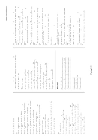 CreatedByeLmUNDOcABEZON©
Pagina253
EmB7EmB7EmB7Em
Em
Perdítiempoydinero
G
perdíelcelo,perdíelfuego
AmD
perdíelvuelo,perdíelartedesoñar,
BmEm
algunasnochespierdounrecuerdo,
BmEm
pierdolacuentayadetodoloquepierdo.
C
Pierdolavozdelaconciencia
D
entoncesquedohablandosolo
GB7Em
mepierdodepoloapoloenencontrar
C
alguienconquien
B7Em
poderreir,poderllorar.
EmB7EmB7EmB7Em
EmGAmDBmEmBmEmCDGB7EmCB7Em
EmB7EmB7EmB7Em
Em
Ytengosuerte
G
denohaberperdidoundiente,
Am
refugiadoenaguardiente
D
nuncasécuandoparar,
BmEm
pierdolavidaenunavueltaderuleta,
BmEm
pierdolabochaporhacerunademás,
CD
ymehundoenelprimersurcoprofundo
G
perdiendodenuevoelrumbo
B7Em
delcaballeroquefui,
CB7Em
yellaperdió,losdientesqueyonoperdí.
EmB7EmB7EmB7Em
Em
Perounanoche,
G
deesasquecreíperdidas,
Am
jugandoalasescondidas
D
conelamormeencontré,
BmEm
yasífuequemerobaronalgovalioso,
BmEm
estoyagonizandoylequieropedir
C
pordiosqueustedbusquepormí
D
alamujerquemerobó
GB7Em
deunamiradamisensiblecorazón,
C
nopuedoiryo
B7Em
porqueperdísudirección.
POSTURA
Am-G-Dm-G
e|-----------------------1--0-----------
B|----------1-------3---------3--1--0/1-
G|-----0/2------------0-----------------
D|---2------------0------0--------------
A|-0------------------------------------
E|-------------3--------------------3---
e|------------|
B|-0----------|
G|----0/2--0--|
D|------------|x4
A|------------|
E|------------|
AmGDmG
Desdelaposturadelquedicedemasyhacede
menos,
AmGDmG
unvolcánestallacadatantoenmi
AmGDmG
amododeprotestatemolestaquepienseen
esta
AmGDmG
guerrapropagandacontraidentidad
AmGDmG
Paralatrampaunplanb,VosNonoqueresser
asi
AmGDm
G
Porguitabailaelmonoyvosnotenésswing
AmGDm
G
Yelmiedoquetemetenavivirpareceyano
tenervueltatrás
AmGDm
G
Ytugranodearenanuncatapaelmar
Estribillo
FG
Am
Metiendolacarnadaestán,sonríencon
vehemenciacruel
FG
Tequierenvenderelbuzón
FG
Queunlibronotedejamásqueunacumbiamba
loca
AmFG
Yvosmordesatodotrapo
Ylopeoresquenotedascuenta!!!
[Am-G-Dm-G]x4
AmGDmG
Propongamosromperestacadena
AmGDm
G
Siendofirmesaltratarconlaconciencia
 