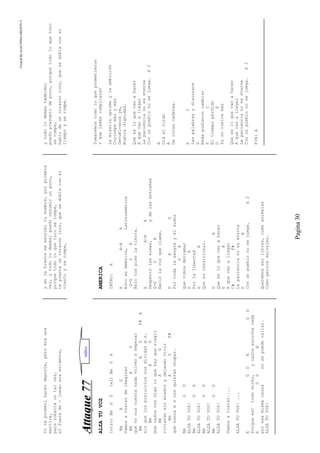 CreatedByeLmUNDOcABEZON©
Pagina30
Yoteprometíhacerdeporte,peroerauna
mentira,
pararobarteuntalvez,
elfuerade-juegoeraevidente,
yenlafrentemeescribítunombre,porprimera
vez,ytodolodemás;puedoresumirunpoco,
porquetodoloquetocoserompe,
tepresteuncorazónloco,quesedoblaconel
vientoyserompe,
ytodolodemástambién;
puedopresumirdepoco,porquetodoloquetoco
serompe,
hablodeuncorazónloco,quesedoblaconel
tiempoyserompe.
AAttttaaqquuee7777
ALZATUVOZ
intro:BmGD(x2)BmGA
BmAG
Vamosatratardeimaginar
BmAG
quenonoscuestanadavolveraempezar
BmAGF#A
sinquelosprejuiciosnosdividanms.
BmAG
Quenadienosdigaloquehayqueelegir
BmAG
viviendosinmiedosydejandovivir
BmAGF#
quenuncamsnosquieranchupar.
BmGD
ALZATUVOZ!
BmGD
ALZATUVOZ!
BmGD
ALZATUVOZ!
BmGD
ALZATUVOZ!
Vamosatratar....
ALZATUVOZ!...
EGDEGD
Porqueesttododicho,ynadieescuchanada
EGDB
poresamismacausanosepuedecallar.
ALZATUVOZ!
AMERICA
INTRO:A
AA-AA
EstoesAmérica,Latinoamérica
G-GDA
Bajotuspieslatierra.
AA-AA
Despertólasalmas,ydelasentrañas
G-GDA
Naciólavozqueclama.
DAG
Portodalasangreyelsudor
DA
Quevimosderramar
DA
Porlalibertad
GE
Queescondicional.
DA
Queesloquevanahacer
DA
Aquevanallegar
C#F#
Lapaciencianoeseterna
DE
Conunpueblonosejuega.X2
Queremosserlibres,comoanimales
Comoperrossalvajes.
Tomaremostodoloqueprometieron
Yquejamáscumplieran
Lamiseriaoprimeylaambición
Corrompemásymás
Devuélvanosya,
Nuetradignidad.
Queesloquevanahacer
Aquevanallegar
Lapaciencianoeseterna
Conunpueblonosejuega.X2
A
Oídelruido
A
Derotascadenas.
FC
Laspalabrasydiscursos
G
Nadapudieroncambiar
FC
Eltiempoperdido
DE
Yanovuelvemás
Queesloquevanahacer
Aquevanallegar
Lapaciencianoeseterna
Conunpueblonosejuega.X2
FIN:A
indice
 