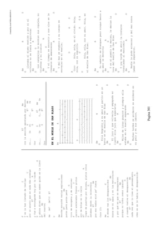 CreatedByeLmUNDOcABEZON©
Pagina301
FC
Yselahanllevadodetestigo
FC
porunasuntoqueesnadamásconmigo
E7A
yfueaentregarmehoyporlatarde
DG
yahoradicenquenosabenquiénselallevó
E7Am
delcuartel
AmDm7Dm7/CE7
V
AmG
Anocheescuchévariasexplosiones
E7Am
putúnpatáputúnpeté
G
tirodeescopetayderevolver
FC
carrosaceleradosfrenosgritos
FC
ecodebotasenlacalle
E7A
toquedepuertaspordioses,platosrotos
DG
estabandandolatelenovela
E7Am
poresonadiemirópa'fuera
CoroII:
AmG
Adóndevanlosdesaparecidos
E7Am
buscaenelaguayenlosmatorrales
G
yporquéesquesedesaparecen
E7Am
porquenotodossomosiguales
G
ycuandovuelveeldesaparecido
E7Am
cadavezquelotraeelpensamiento
G
cómoseselehablaaldesaparecido
E7Am
conlaemociónapretandopordentro
GE7Am
oo...OoOoO..Ye
GE7
Ooo
GE7Am
oo...OoOoO..YeYe
GE7
Ooo
ENELMUELEDESANBLASS
EmA
E---------7---------------5-------
B-----8-------8-------5-------5---
G---9---9---9---9---6---6---6---6-
D-9---------------7---------------
A---------------------------------
E---------------------------------
DG
----------5---------------3-----3-{
------7-------7-------3-------3---{
----7---7---7---7---4---4---4-----{
--7---------------5---------------{
----------------------------------{
----------------------------------{
EmAD
G
EllaDespidioasuamorelpartioenun
barcoenelmuelledeSanBlas
EmAD
G
Eljuroyquevolveriayempapadaen
llantoellajuroqueesperaria
EmAD
G
Milesdelunaspasaronysiempreella
estabaenelmuelleesperando
EmAD
G
Muchastardesseanidaronseanidaronen
supeloyensuslabios.
EmAD
G
Llevabaelmismovestidoyporsiel
volvieranosefueraaequivocar
EmA
DG
Loscangrejoslemordiansusropajes,su
tristezaysuilusion
EmA
DG
Yeltiemposeescurrioysusojossele
llenarondeamaneceres
EmAD
G
Ydelmarseenamoroysucuerpose
enrraizoenelmuelle.
DAD
A
CoroSola,sola,enelolvido.Sola,
sola,consuespiritu
DAGA
D
Sola,sola,consuamor.Sola,en
elmuelledeSanBlas.
EmAD
G
Sucabelloseblanqueoperoningunbarcoa
suamorledevolvia
EmA
DG
Yenelpuebloledecian,ledecianla
locadelmuelledeSanBlas
EmAD
G
Yunatardedeabrillatrataron
transladaralmanicomio
EmAD
G
Nadielapudoarrancarydelmarnunca
jamaslasepararon.
 