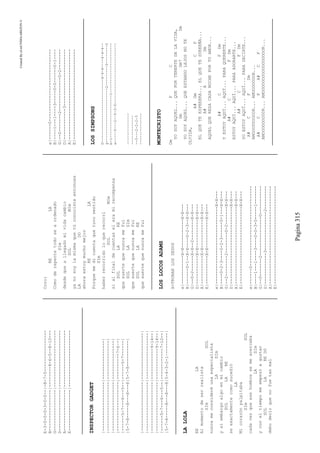 CreatedByeLmUNDOcABEZON©
Pagina315
E-3-0-0-0-3-0-0--|-8-7-5----------------
B----------------|--------8-6-5--8-10---
G----------------|----------------------
D----------------|----------------------
A----------------|----------------------
E----------------|----------------------
INSPECTORGADGET
|-------------------|---------------|
|-------------------|---------------|
|-------------------|---------------|
|-------------------|----------7-6~-|
|------5-7---6---5--|------5-7------|
|5-7-8-----8---8---8|5-7-8----------|
|-------------------|------------------|
|-------------------|------------------|
|-------------------|------------9-14--|
|-------------------|------------9-14--|
|------5-7---6---5--|------------7-12--|
|5-7-8-----8---8---8|5-4-3-2-1~--------|
LALOLA
RELA
Almomentodeserrealista
SImSOL
nuncameconsideréunaespecialista
LASIm
ysiembargoalgoenmícambio
SOLLARE
seexactamentecomosucedió
LA
Micorazónpalpitaba
SImSOL
cadavezqueesehombresemeacercaba
LASIm
yconeltiempomeempezóagustar
SOLLAREDO
debodecirquenofuetanmal
Coro:
RELA
Comoderepentetodoseaordenado
SIm
desdequeallegadomividacambio
SOLMIm
yanosoylamismaquetúconocisteentonces
LADO
ahoraestoymuchomejor
RELA
Porquemedicuentaquetuvosentido
SIm
haberrecorridoloquerecorrí
SOLMIm
sialfinaldecuentaseleramirecompensa
SOLLARE
quesuertequenuncamefui
SOLLASIm
quesuertequenuncamefui
SOLLARE
quesuertequenuncamefui
LOSLOCOSADAMS
X=TRONARLOSDEDOS
e|-----------X-X-----------X-X---
B|------0-1--X-X----0-2-3--X-X---
G|--0-2------X-X--2--------X-X---
D|-----------X-X-----------X-X---
A|-----------X-X-----------X-X---
E|-----------X-X-----------X-X---
e|------------------------------X-X---
B|----0-2-3----0-2-3------0-1---X-X---
G|--2--------2--------0-2-------X-X---
D|------------------------------X-X---
A|------------------------------X-X---
E|------------------------------X-X---
e|------0-------------------------------
B|----1---1----3----0-0-3-0-----1-------
G|--0-------2---------------0-----------
D|------------3---------------2---------
A|--------------------------------------
E|--------------------------------------
e|------0----------------------------
B|----1---1----3-----0-0------0-1----
G|--0-------2-------------0-2--------
D|------------3----------------------
A|-----------------------------------
E|-----------------------------------
LOSSIMPSONS
D----------------------------4-4-4----4-4-4--
g------------------------2---------0--------0
b-1-------------------1----------------------
e-----0---2--5-3-0---------------------------
--------------
-------------
--0---2-2-2-3
--------------
MONTECRISTO
DmFC
YOSOYAQUEL...QUEPORTENERTEDALAVIDA,
GmGm7Dm
YOSOYAQUEL...QUEESTANDOLEJOSNOTE
OLVIDA,
A#GmCF
ELQUETEESPEEERA...ELQUETESUEEEÑA...
A#ADm
AQUELQUEREZACADANOCHEPORTUAMOR...
A#CFDm
YESTOYAQUÍ...AQUÍ...PARAQUERERTE...
A#CFDm
ESTOYAQUÍ...AQUÍ...PARAADORARTE...
A#CFDm
YOESTOYAQUÍ...AQUÍ...PARADECIRTE...
A#CFDm
AMOOO00OOOOR...AMOOOOOOOR...
A#CFA#CF
AMOOOOOOO00R...AMOOOOOOOOOOOOOOOOOR...
 