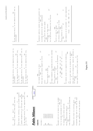 CreatedByeLmUNDOcABEZON©
Pagina331
FEmFEmFEm
Eresmia,eresmia,eresmia,eresmia
CFEm
Estasbajomicontrol,soloyopuedotocarte
CFEm
Ypuedoahogarteenelvertigodelsadismo
CFEm
Nomeimportamorir,nomeimportamorir(no,
no,no,no)
CFEm
Nomeimportamorir,nomeimportamorir(enla
oscuridad)
CFEm
Nomeimportamorir,nomeimportamorir(no,
no,no,no)
CFEm
Nomeimportamorir,nomeimportamorir(enla
oscuridad)
CFEm
Nomeimportamorir,nomeimportamorir(no,
no,no,no)
CFEm
Nomeimportamorir,nomeimportamorir(enla
oscuridad)
PPaabbllooMMiillaanneess
CARITO
Acordes:
E022100
F#m244222
A002221
G#m466444
B7224242
E7020100
*242221
E
Sentadosoloenunbancoenlaciudad
F#m(*)
Contumiradarecordandoellitoral
A
Tusuertequisoestarpartida
G#m
Mitadverdadmitadmentira
F#mB7E
Comoesperanzadelospobresprometida
E
Andandosolobajolalloviznagris
F#m(*)
Fingiendoduroquetuvidafuedeaquí
A
Porquecambiasteunmardegente
G#m
Pordondegobiernalaflor
F#mB7EE7
Miraqueelríonuncaregalóelcolor
Coro:
AG#m
Caritosueltatupena
F#mB7E
E7
Sehagadiamantetulagrimaentremiscuerdas
AG#m
Caritosueltatupiedra
F#mB7EE7
Paravolarcomoelzorzalenprimavera
A–G#m–F#m–B7–E–E7
A–G#m–F#m–B7–E–B7........
E
Enbuenosairesloszapatossonmodernos
F#m
(*)
Peronolucencomoenlaplazadeunpueblo
AG#m
Dejaquetúloschiquititahableensecretoa
lacanción
F#mB7E
Paraqueteilumineunpocomáselsol
E
Cualquiersemillacuandoesblancaquierever
F#m(*)
Lamismaestrelladeaquelatardecer
A
Quelasalvodelpicoagudo
G#m
Refugiadoelladooscuro
F#mB7EE7
Delagaviotarazadoradelossurcos
AG#m
Caritoyosoytuamigo
F#mB7EE7
Teofrezcoárbolparatunido
AG#m
Caritosueltatucanto
F#mB7E
E7
Querabanicoenmiacordeónloestaesperando
FinalA–G#m–F#m–B7–E.
indice
 