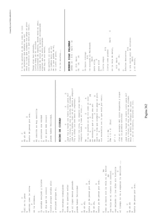 CreatedByeLmUNDOcABEZON©
Pagina362
GC
Cuálestupena
A
camináscomolareina
D
enlacolmena.
G
Yoestabaenojadoytriste
C
eldíaqueteconocí
A
tristeporqueestabasólo
D
yenojadoporquesí.
G
Vosestabastrabajando
C
dondenoqueríasestar
A
enellugarmenospensado
D
puedehaberfelicidad
GC
Ahahah,
AD
bastayadepenasporacá.
GC
Ahahah,
AD
bastayadepenasporacá.
EAm
Comounbarcosinlavelanielmotor
EAm
unahojaenelvientosincontrol
FC
vasdejandoirlosdiássinhistoria
FG
eltiemponovaaesperartudecición...
GC
Ahahah
AD
bastadepenasporaca.
GC
Ahahah
AD
bastadepenasporaca.
G
Micanciónesmuysencilla
C
ycontieneunaverdad
A
enelpozomásoscuro
D
puedehaberfelicidad.
BICHODECIUDAD
DGDG
¿Quévoyahacercontantocieloparamí?
Voyavolar,yosoyunbichodeciudad.
¿Quévoyahacer,cuáleselcaminoaseguir?
Voyasoñarconesebesoalregresar.
Cierrolosojos,noimaginoalgomejor
respirohondoytomoelvino...
BmGDA
Ynoteasustessimeríocomounloco
EmGDAF#
esnecesarioqueavecesseaasí
BmGDA
serálavidaquesiemprenospegaunpoco
EmGDA
nosencandilaconloqueestáporvenir.
A-G-Bm
F#m-D-A[Bis]
A7-G
(Conelarreglodelintroenganchaysigue
comolaprimeraestrofa)
¿Quévoyahacercontantocieloparamí?
voyavolar,yosoyunbichodeciudad.
Bajounárbolmerefugiodelcalor
...enelsilencio,escuchoelrío.
Ynoteasustessimeríocomounloco
esnecesarioquemañanaseaasí
serálavidaquesiemprenospegaunpoco
nosencandilaconloqueestáporvenir.
Tengoalgomalpensado,
littlebabyenelcolchón
lloviznandoderepente,dondeestámiamor.
Lleguédelejosyotequieroenloquecede
alguienqueteestábuscando
sedhayensusmanos.
Esperfectoelaire,
lacumbrebajoelsol
deloquequededemí,
tellevounpoco.
Ynoteasustes...
BUENOSDIASPALOMAR
INTRO(G–F/G–Em/G–G)
GF/GEm/G
Ohohoh
G
Unbarcovikingo
F/G
vasurcandoelMaldonado
Em/G
paraallá,
G
paraallá
G
lluvianegra
F/G
lluviacomopiedra
Em/GG
enlavelademetal,
F/GEm/G
ohohoh.
G
Árbolesdesiertos
F/G
yunacalleazuldeinvierno
Em/G
yelmotor,
 