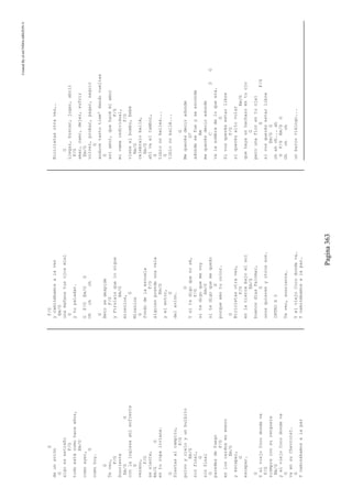 CreatedByeLmUNDOcABEZON©
Pagina363
G
deunavión
G
algoesextraño
F/G
todoestácomohaceaños,
Em/G
comoayer,
G
comohoy.
G
Teveo,
F/G
Sonriente
Em/GG
conlainglesaahíenfrente
G
verano,
F/G
sesiente,
Em/GG
enturopaliviana.
G
Siestasalcampito,
F/G
polvoycieloyunbulbito
Em/G
sinfinal,
G
sinfinal
G
paredesdefuego
F/G
enloscardosenenero
Em/G
yescapar,
G
escapar.
G
YelviejoCocodondeva
F/G
siempreconsurenguera
Em/G
yelviejoCocodondeva
G
vaensuChevrolet.
G
Ycaminábamosalapar
F/G
ycaminábamosalavez
Em/G
unamañanatusojosmiel
G
ytupaladar.
GF/GEm/GG
Ohohoh
G
Betosedespide
F/G
yFirulaisquelosigue
Em/G
mírenlos,
G
Mírenlos
G
fondodelaescuela
F/G
alguienprendeunavela
Em/G
yelmotor,
G
delavión.
G
Ysitedigoquenosé,
F/G
sitedigoquemevoy
Em/G
sitedigoquemequedo
G
porqueamotucolor.
G
Bicicletasotravez,
F/G
enlatierrabajoelsol
Em/G
buenosdíasPalomar,
G
unosquierenyotrosson.
INTROX2
Teveo,sonriente…
YelviejoCocodondeva…
Ycaminábamosalapar…
Bicicletasotravez,…
G
Llegar,buscar,jugar,abrir
F/G
amar,caer,dejar,sufrir
Em/G
volver,probar,pagar,seguir
G
anduvetantotiem'dandovueltas
G
asíamor,quehacémiamor
F/G
micamaindividual,
F/G
vieneelbombo,bebé
Em/G
celebralobailá,
Em/G
ahívaeltambor,
G
tibionobailes...
G
tibionobailé...
G
Mequerésdeciradonde
G7
adondesefueyseesconde
Em
mequerésdeciradonde
CDG
valasombradeloqueera.
G
Sivosquerésestarlibre
F/G
siquerésaltovolar
Em/G
quehayaunhachazoentuojo
G
perounaflorentuojal
GF/G
sivosquerésestarlibre
Em/GG
ohehoh...ah
GF/GEm/GG
Ohohoh
unbarcovikingo...
 
