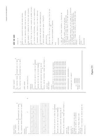 CreatedByeLmUNDOcABEZON©
Pagina372
Estribillo:
(Todoigual)
GAE
Oh,cuantasvecesarranquéportuamor
GAE
Oh,cuantasvecesarranquéportuamor.
Puente:
Guitarra:
DCB
A
e|-----------------|----------------
b|10----10----10---|8----8-----8----
g|--11----11----11-|--9----9-----9--
d|-----12---12-----|----10---10-----
a|-----------------|----------------
E|-----------------|----------------
|----------------|------------9--||--||
|7----7------7---|---10-12-13----||--||
|--8----8------8-|---9v----------||--||
|----9----9------|---------------||x2||
|----------------|---------------||--||
|----------------|---------------||--||
DC
Entretodoelpolvoytodalahumedad
BA
CúpulasdeorodelaviejaBagdad
DC
Sesentamilpuertasdelantedemí
BA
Genio,semecierran,tengoqueelegir...
(RiffE)
Queelegir
Estrofa3:
(RiffE)
Nopuedoinvocaramigenio
Nenaestuamoruninfierno
C
Peroyotedigo,mejorasí
(RiffE)
Unmundosinvueltasseabrióparamí.
Estribillo:
(Todoigual)
GAE
Oh,cuantasvecesarranquéportuamor
GAE
Oh,cuantasvecesarranquéportuamor.
Ohhhohhhh
(comoestribillo)
Puente:
(Igual)
DC
Entretodoelpolvoytodalahumedad
BA
CúpulasdeorodelaviejaBagdad
DC
Sesentamilpuertasdelantedemí
BA
Genio,semecierran,tengoqueelegir...
(RiffE)
Queelegir
Final:
(SobreRIffEYCdelasestrofas)
Voy,voy,comoelmendigodelDocke
Voy,voy,comoelmendigodelDocke
Voy,voy,comoelmendigodelDocke
Voy,voy,comoelmendigodelDocke
Voy,voy,comoelmendigodelDocke
Voy,voy,comoelmendigodelDocke
Voy,voy,comoelmendigodelDocke
Voy,voy,comoelmendigodelDocke.
OHhhhhhhhhhhhhohhhhhhhhhh..
arranqueportuamor!
EADGBe
E=022100
Esus4=022200
E/A#=022300
HOYESHOY
Intro:A
1.A
Nadievaasacartenuncadedondeestás,
E
anadieleimportasabercuálestuverdad,
G
podesquemartucabezaeneldolordelplacer,
F#
quealfinaleslomismocuandonopodésvolver.
A
Loscerdosnoentienden,sólovanaespecular,
E
ocrecemostodosjuntosonosvanadevorar
G
conmillonesdepibesconsubalimentacion
F#
yahoravienenporelagua:"hello".
(Estribillo)
AE
Hoyeshoy(lalala),nenaeshoy(lalala)
GF#
comosiestuvieramosenguerra
bis
A-E-G-F#
1.Asiquesitenéscerebro,yfuerzade
voluntad
ytenésunsueñoyganasdepelear
Tumenteestuarma,noladesactives
nolehagaseljuegofácilalosquequieren
volver.
Vosquepodéshacerlo,yotellamoalaacción.
Unsoldadoqueluchaconlaimaginación
Quelafisuraseacuandohayquefisurar.
Peroeltiemposeacabaynoquedamásque
hablar.
(Estribillo)
Corte
A
A-E-G-F#
 