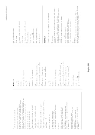 CreatedByeLmUNDOcABEZON©
Pagina380
E
ohohohohohohohoh
Dulcejuegoenlahabitación
depieensusombrasedejallevar
ellaesmibabeconcuerdaparaandar
Nenatequieroyloquierointentar
tengoenelpechotuespaldahechaunmar
desdelosríosnenaquierotusol
Ohohohohohohohoh
ohohohohohohohoh
F
Estásiempretiradaenelsol
F
arribaarribanofaltacalor
C
mibabe...
F
Asísiempre,abriéndoseenpar
F
ellalosabeynoloquiereocultar,
CG
mibabe...y
Solo:(E-A-G-E)
Lomasdulcepuedenacer
deuninfiernodevorador,
lomasdulcepuedenacerlaflor
Ohoh...
Estásiempretiradaenelsol
arribaarribanofaltacalor
mibabe...
Asísiempre,abriéndoseenpar
ellalosabeynoloquiereocultar,
mibabe...y
Ahorasalenegroamor
arribasiempredemiparavos
mibabe...
ahoraestaba,antesseva
nadie,nadielapuedeigualar
mibabe...
MORELLA
E
Ah,ah
Morella
F#
desdeelfinvolveras.
E
Ah,ah
Morella
F#
hastaelfinvolveras.
F#mF
Miramebien,dijoalpartir
CE
notesorprenda,volvermeaver.
F#mF
Miramebien,puedomorir
CE
yunaymilvecesrenacer.
E
Ah,ah
Morella
F#
desdeelfinvolveras.
F#mF
Miramebien,dijoalpartir
CE
notesorprenda,volvermeaver.
F#mF
Miramebien,puedomorir
CE
yunaymilvecesrenacer.
E
Yotravezhoy
otravezves
F#
quetuvestidovuela
quetuvestidovuela
E
Miramira
latumbaestavacia(2veces)
F#
Miramira
latumbaestavacia(2veces)
E
Yotravezhoy
otravezves
F#
quetuvestidovuela
quetuvestidovuela
E
Ah,ah....
MUEVELO
Intro:C-G-D-Dsus4-D(4veces)
D7
Uhmorena,
tienelasangre,sangrecalienteenlasveas,
muevelo
megustaverlo,cambiandodecolor,
na-na-na-na,nohaynadieigual,nohaynadie
igual
nadielohacecomoellanisumamá.
D7
Peroentoncesmuévelo
peroentoncestoncesmuévelo
Peroentonperoentoncesmuévelo
Peroentoncestoncesmuévelo.
D7
Mírenla
tieneensuscurvassonesdemurga,ahíva,
quie-iequie-iequie-iequienquienquiendijera
sinpantalonessinpantalonniremera.
 