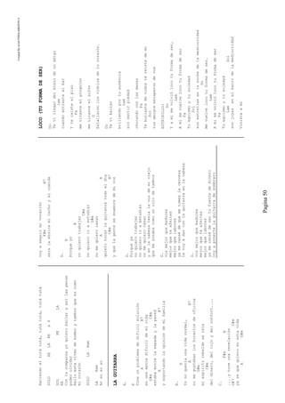 CreatedByeLmUNDOcABEZON©
Pagina50
Haciendoeltutátutá,tutátutá,tutátutá
SOLORELAREx4
SOLRELA
RE
Conlacomparsayoquierobailaryasílaspenas
poderolvidar
Bailoesteritmodebomboytamborqueescomo
micorazón
SOLOLARem
LARem
Aoaoaoao
LAGUITARRA
A.
E
Tuveunproblemadedificilsolución
AB7
enunaépocadificildemivida
G#mC#m
estabaentrelaespadaylapared
AB7
ysoportandolaopinióndemifamilia
B.
E
Yonoqueríaunavidanormal,
AB7
nomegustabanloshorariosdeoficina
G#m
miespiriturebeldesereía
C#m
deldinero,dellujoydelconfort....
C.
F#mB
....ytuveunarevelación
G#7C#m
yasequequieroenestavida
AG#m
voyaseguirmivocación
F#mB7
seralamúsicamitechoymicomida
D.
E
Porqueyo
B
noquierotrabajar
C#m
noquieroiraestudiar
G#m
nomequierocasar
AE
quierotocarlaguitarratodoeldía
C#mB7
yquelagenteseenamoredemivoz
D.
Porqueya
noquierotrabajar
noquieroiraestudiar
nomequierocasar
yenlacabezatenialavozdemiviejo
quemesonabacomounrolodetambor
D.
vosmejorquemadures
mejorqueteafeites
mejorquelabores
yamecansédequemetomeslacerveza
tevoyadarconlaguitarraenlacabeza
D.
vosmejorquemadures
mejorqueteafeites
mejorquelabores
yamecansédesertufuentededinero
voyaponertelaguitarradesombrero
LOCO(TUFORMADESER)
Do
Tevìllegardelbrazodeunamigo
lam
cuandoentrastealbar
Ytecaistealpiso
Fa
metirasteelpingüino
metirasteelsifón
G
Estallarónlosvidriosdetucorazón.
Do
Tevíbailar
brillandoportuausencia
Lam
sinsentirpiedad
chocandoconlasmesas
Fa
Teburlastedetodostereistedemi
Sol
tusamigosescaparondevos
ESTRIBILLO:
Do
Yamimevolviólocotuformadeser,
Lam
Amimevuelvelocotuformadeser
Fa
Tuegoismoytusoledad
Sol
sonestrellasenlanochedelamediocridad
Do
Mevuelvelocotuformadeser.
Lam
Amimevolviólocotuformadeser
Fa
Tuegoismoytusoledad
LamSol
sonjoyasenelbarrodelamediocridad
Vinisteami
 