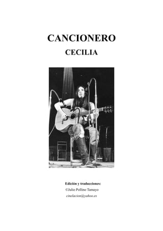 CANCIONERO
CECILIA
Edición y traducciones:
©Julio Pollino Tamayo
cinelacion@yahoo.es
 