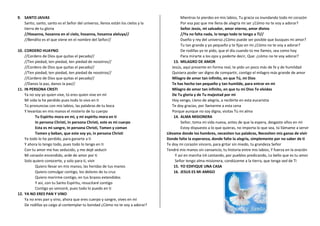 9. SANTO JAIVAS
Santo, santo, santo es el Señor del universo, llenos están los cielos y la
tierra de tu gloria
//Hosanna, hosanna en el cielo, hosanna, hosanna aleluya//
//Bendito es el que viene en el nombre del Señor//
10. CORDERO HUAYNO
//Cordero de Dios que quitas el pecado//
//Ten piedad, ten piedad, ten piedad de nosotros//
//Cordero de Dios que quitas el pecado//
//Ten piedad, ten piedad, ten piedad de nosotros//
//Cordero de Dios que quitas el pecado//
//Danos la paz, danos la paz//
11. IN PERSONA CRISTI
Ya no soy yo quien vive, tú eres quien vive en mí
Mi vida la he perdido pues todo lo vivo en ti
Tú pronuncias con mis labios, las palabras de tu boca
Y levantas en mis manos el misterio de tu cuerpo
Tu Espíritu mora en mí, y mi espíritu mora en ti
In persona Christi, In persona Christi, este es mi cuerpo
Esta es mi sangre, In persona Christi, Tomen y coman
Tomen y beban, que este soy yo, in persona Christi
Ya todo lo he perdido, para ganarte a ti
Y ahora lo tengo todo, pues todo lo tengo en ti
Con tu amor me has seducido, y me dejé seducir
Mi corazón encendido, arde de amor por ti
Solo quiero conocerte, y solo para ti, vivir
Quiero llevar en mis manos, las heridas de tus manos
Quiero comulgar contigo, los dolores de tu cruz
Quiero morirme contigo, en tus brazos extendidos
Y así, con tu Santo Espíritu, resucitaré contigo
Contigo yo venceré, pues todo lo puedo en ti
12. YA NO ERES PAN Y VINO
Ya no eres pan y vino, ahora que eres cuerpo y sangre, vives en mi
De rodillas yo caigo al contemplar tu bondad ¿Cómo no te voy a adorar?
Mientras te pierdes en mis labios, Tu gracia va inundando todo mi corazón
Por esa paz que me llena de alegría mi ser ¿Cómo no te voy a adorar?
Señor Jesús, mi salvador, amor eterno, amor divino
//Ya no falta nada, lo tengo todo te tengo a Ti//
Dueño y rey del universo ¿Cómo puede ser posible que busques mi amor?
Tu tan grande y yo pequeño y te fijas en mi ¿Cómo no te voy a adorar?
De rodillas yo te pido, que el día cuando tú me llames, sea como hoy
Para mirarte a los ojos y poderte decir, Que: ¿cómo no te voy adorar?
13. MILAGRO DE AMOR
Jesús, aquí presente en forma real, te pido un poco más de fe y de humildad
Quisiera poder ser digno de compartir, contigo el milagro más grande de amor
Milagro de amor tan infinito, en que Tú, mi Dios
Te has hecho tan pequeño y tan humilde, para entrar en mi
Milagro de amor tan infinito, en que tu mi Dios Te olvidas
De Tu gloria y de Tu majestad por mi
Hoy vengo, Lleno de alegría, a recibirte en esta eucaristía
Te doy gracias, por llamarme a esta cena
Porque aunque no soy digna, visitas Tú mi alma
14. ALMA MISIONERA
Señor, toma mi vida nueva, antes de que la espera, desgaste años en mi
Estoy dispuesto a lo que quieras, no importa lo que sea, tú llámame a servir
Llévame donde los hombres, necesiten tus palabras, Necesiten mis ganas de vivir
Donde falte la esperanza, donde falte la alegría, simplemente por no saber de ti
Te doy mi corazón sincero, para gritar sin miedo, tu grandeza Señor
Tendré mis manos sin cansancio, tu historia entre mis labios, Y fuerza en la oración
Y así en marcha iré cantando, por pueblos predicando, Lo bello que es tu amor
Señor tengo alma misionera, condúceme a la tierra, que tenga sed de Ti
15. YO EDIFIQUE UNA CASA
16. JESUS ES MI AMIGO
 