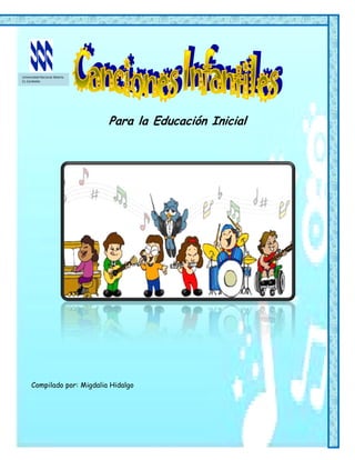 Para la Educación Inicial
Compilado por: Migdalia Hidalgo
Universidad Nacional Abierta
CL Carabobo
 