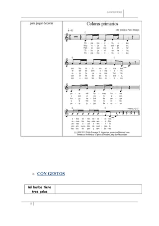 CANCIONERO




 para jugar decorar




         CON GESTOS


Mi barba tiene
  tres pelos


 12
 