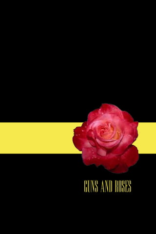 GUNS AND ROSES
 
