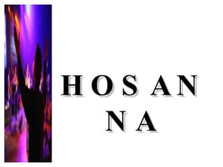 HOSANNA 