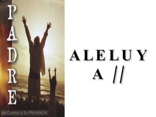 ALELUYA // 