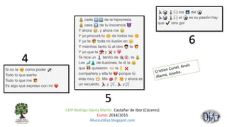 CEIP Rodrigo Dávila Martín. Castañar de Ibor (Cáceres) 
Curso: 2014/2015 
Musicaldiaz.blogspot.com 
4 
5 
6 
 