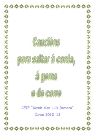 CEIP “Xesús San Luís Romero”
Curso 2012-13

 
