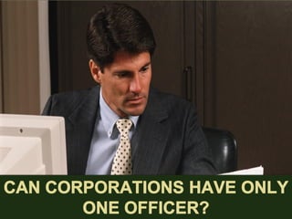 Can Corporation Have Only One Officer