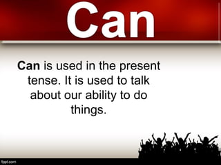 Can could be able to | PPT