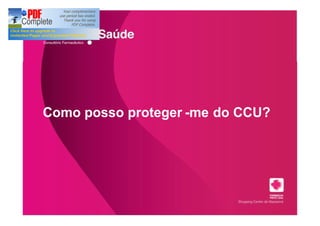 Como posso proteger -me do CCU?
 