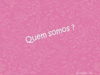 Quemsomos ?Área de Projecto - 12ºA