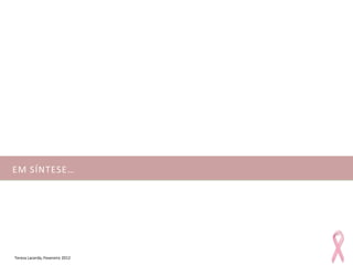 EM SÍNTESE…




Teresa Lacerda, Fevereiro 2012
 