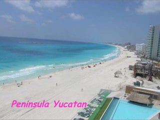 Peninsula Yucatan 