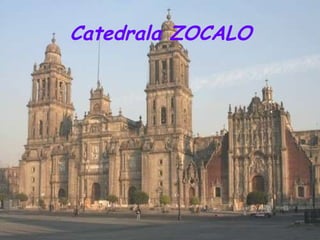 Catedrala ZOCALO 