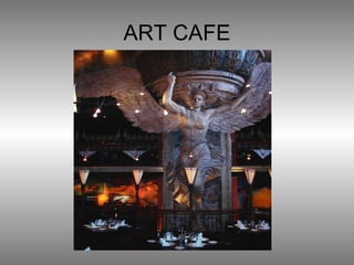 ART CAFE 