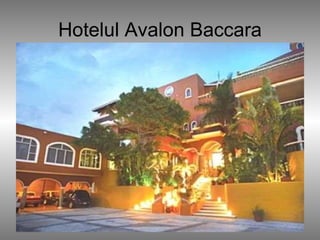 Hotelul Avalon Baccara 
