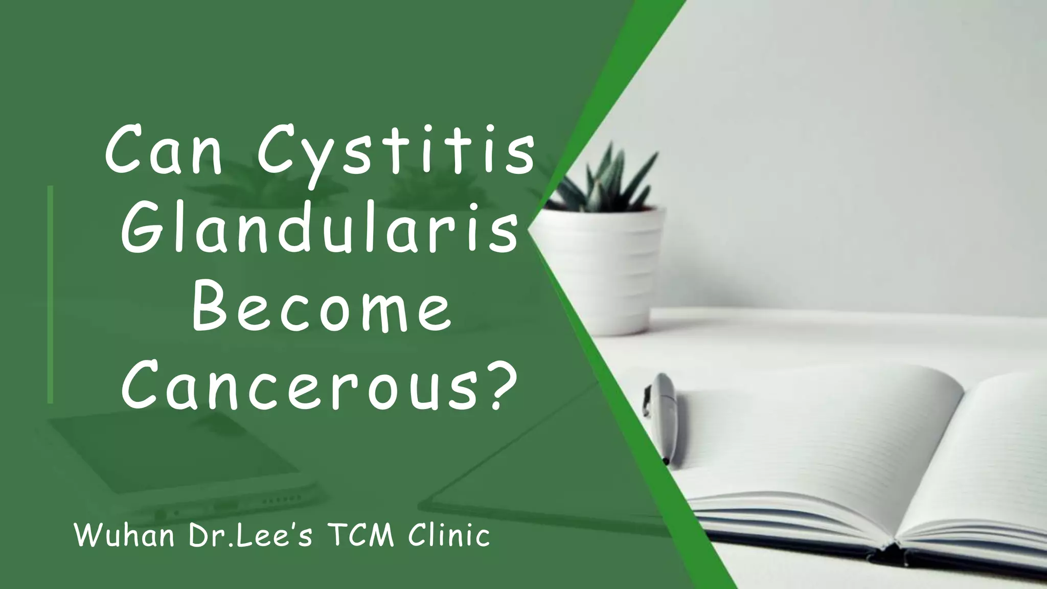 Can Cystitis Glandularis Cancerous? PPT