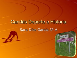 Candás Deporte e Historia Sara Díez García 3º A 