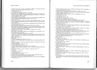 Memória e identidade

Convenções verbais que, de acordo com Halbwachs, constituem "o quadro por vezes mais
elementar e mais estável da memória coletiva", op. cit., p. 82.
7
E. R. Leach, op. cit., p. 25.
s S. Le Poulichet, op. cit., p. 170.
9 Louis-Jean Calvet, La tradition ora/e, Paris, PUF, 1984, 128p.
.
1o Sobre a ilusão da continuidade secular ou ancestral das formas culturats e dos costumes, ver
Hermano Bausinger, Volkskunde ou l'ethnologie al!emande, Paris, Éditions de la Maison des
Sciences de l'Homme, 1993, p. 77, 88-89.
11
A. Leroi-Gourhan, op. cit., p. 217-223.
n Gérard Laplantine, "Inscriptions lapidaires et traces de passage: formation de langages et des
rites", em Ethnologie desfaits religieux en Europe, op. cit., p. 137-159.
13 E. Castel, op. dt., p. 77.
14 James E. Young, "Écrire le monument: site, mémoire, critique", Annales ESC, 1993, n. 3, P·. 729.
JS O texto impresso impossibilita aquilo que faziam os escribas monásticos quando personalizava
os textos copiados.
~.
. _
16 Pode acontecer, entretanto, que o texto favoreça o distanciamento cntico da tradtçao, e sobre
isso ver M. Detienne, op. cit., p. 71.
17 Mondhler Kilani, L'invention de l'autre, Lausanne. Éd. Payot, 1994, p. 243-244.
18 Pierre Gaudin Claire Reverchon "L'historien et Ie texte oral e", em Jean-Nõel Pelen e Claude
Marte! (orgs.), 'Les vais de la paroie. Ethnotextes et littérature ora/e. Approches critiques, Aix, Ales
de LumiE:re & Université de Provence, 1992, 196p.
19 Trabalhos citados em]. Poirier, S. Clapier-Valladon e P. Raybaut, op. cit., p. 47-49.
2
° F. Franceschi, op. cit., p. 1160.
21 Sylvie Maurer e Colette Méchin, "Histoire locale et généalogies: les deux mémoires", em D.
Fabre, Par écrit, op. cit., p. 377-393.
22
C. Lévi-Strauss, Anthropologie structurale, op. cit., p. 400-401.
23 Retomo aqui os argumentos desenvolvidos por ocasião de uma comunicação feita na Universidade de Lausanne em 1997 e publicada na Revue européenne des sciences sociales, t. XXXVI,
1998, n. 111, p. 47·60.
20
Platon, Phi!dre, 274b e 275b.
25 Phi!dre, 249c.
26 J. Candau, Anthropologíe de la mémoire, op. cit., p. 47.
,
.
27 Marc Fumaroli, "L'État culturel. Essai sur une religion moderne", Paris, Editions de Fal101s, 1992,
6

p. 376.
.
.
.
d
Henri-Pierre Jeudy (org.), Patrimoine en folie, Paris, Editions de La Mmson des Sctences e
l'Homme, 1990, 298p.
29 P. Veyne, Le quotidien et l'intéressant, p. 190.
30 A. Leroi-Gourhan, op. cit., p. 72.
3t P. Nora Les lieux de mémoire. La République, op. cit., p. XXVI e XXVII.
32 Tomando a expressão utilizada por Françoise Choay em L'Allegorle du patrimoine, Paris, Seuil,
1992, p. 9.
33 E. Pommier, "Prolifération du musée", Le débat, n. 65, maio-ago. 1991, p. 147.
34 Idem, p. 147.
5
3 J. Chesneaux, op. cit., p. 39--40.
36 J. Derrida, op. cit., p. 27.
37 Luiz Felipe Baêta Neves Flores, op. dt., p. 46.
38 A. Leroi-Gourhan, op. cit., p. 266.
3') Alberto Oliverio, Ricordi individua/i, memorie col!ective, Turin, Giulio Einaudi, 1994, P· 7.
40
Paul Virilio, L'artdu moteur, Paris, Éditions Galilée, 1993, 200p.
41 Marc Guillaume, "Interventions et strJ.tegies du patrimoine", em H. P. ]eudy (org.), Patrimoines
en folie, op. cit., p. 18.
28

134

O jogo

social da memón'a e da identidade (1)

42

Ver, por exemplo, A. Luria, op. cit., p. 197-305; Jorge Luis Borges, Funes ou la mémoire, em
J<íctions, Paris, Gallimard, 1957 e 1965.
4.'! Jean-Louis Déotte, L'art à l'époque de l'apocalypse, em H. P. Jeudy, op. cit., p. 207.
44
Jacques Tamero, "Les désarrois de la princesse Dézécole. Combien d'octets dans une mémoire
citoyenne", Alliage, 29-30, 1997, p. 19.
45
Richard Marienstrass, "Histoire, mémoire, oubli", em F. Ringelheim, op. cit., p. 99.
46
M. Detienne, op. cit., p. 242.
47
Ver]. Geary, op. dt., p. 32.
48
D. Hervieu-Léger, op. cit., p. 185.
49
A. Gauthier e H. P. Jeudy, op. dt., p. 141 -147.
50
Gilbert Durand, L'imaginaire, Paris, Hatier, 1994, p. 78.
51
Marc Augé, Laguerre des rêves. Exercices d'ethnologiefiction, Paris, Seuil, 1997.
52
Sobre a distinção elaborada por Nicefora no Antirrhetikos entre a imagem e o ícone, ver
Marie-Jose Mondzain, lmage, ícone, économie. Les sources byzantines de l'imaginaire
contemporain, Paris, Seuil, 1996.
3
5 D. Fabre, op. cit., p. 20.
54
Louis Assier-Andrieu, "Maison de mémoire. Structure symbolique du temps familial en Languedoc: Cucumis", Terrain, n. 9, out. 1987, p. 10-33.
55
P.]. Geary, op. dt., p. 46, 55 e 138-139.
56
Annie-Hélêne Dufour, "Connaissance et perception de !'espace marin dans une societé de
pêcheurs varai'>", Anthropologie maritime, n. 2, 1985, p. 25-29.
57
Tahca Ushte e Tahca Erdoes, De mémoire indienne, Paris, Plon, 1977, 376p.
58
Viviana Pâques, "Comment transmettrc um savoir non écrit et même non formulé dans le
langage?", Premie r atelier européen sur la culture ora/e européenne, op. cit., p. 257.
'i9 F. Zonabend, op. cit., p. 114, 115 e 139.
60
Pierre Lieutaghi, L'herbe qui renouvelle. Un aspect de la médicine traditionnelle en Haute-Provence, Paris, Editions de la Maison des Sciences de l'Homme, 1986, p. 246.
61
P. Bourdieu, Méditationspascaliennes, p. 114.
62
Idem, p. 180-181.
63
E. R Leach, op. dt., p. 27.
64
R Bastide, op. cit., p. 226-227.
65
Ver Jean-Claude Schimitt, "Religion populaire et culture folklorique", Annales ESC, set.-out.
1976, n. 5, p. 941-953.
66
D. Hervieu-Léger, op. cit., p. 125-126.
67
R Bastide, op. cit., p. 231.
(>!J Gérard Lendud, "Qu'est-ce que la tradition?", em Marcel Detienne (org.), Transcrire les mythologies, Paris, Albin Michel, 1994, p. 34.
69
D. Hervieu-Léger, op. cit., p. 211.
70
Jean-François Gossiaux, La production de la tradition, Ethnologie française, xxv, 1995, 2, p.
248-255.
.
71
B. Bucher, op. cit., p. 179.
72
]. Bouju, op. cit., p. 117.
73
Pierre Nora, Les lieux de la mémoire, m: Les Francs, 2: Traditions, Paris, Gallimard, 1992, p. 13.
74
D. Hervieu-Léger, op. dt., p. 125.
75
Stefan Collini, "A la recherche de l'Angleterre perdoe", Le débat, jan. fev. 1994, n. 78, p. 6-7.
7
6 ]. Bouju, op. cit., p. 105.
77
Idem, p. 108.
78
D. Hervieu-Léger, op. cit., p. 250. O autor se refere aqui ao estudo de Herbert Danzger, Returning to tradition. Tbe contemporary Reviva/ oJOrthodoxjudaism, New Haven, Yale University
Press, 1989.

135

 