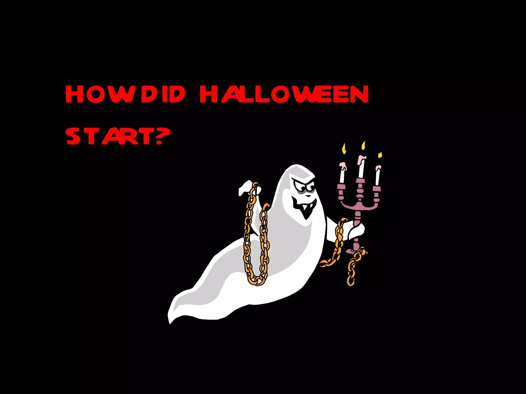 HOW DID HALLOWEEN START?