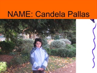 NAME: Candela Pallas 