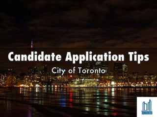Candidate Application Tips (City of Toronto) 