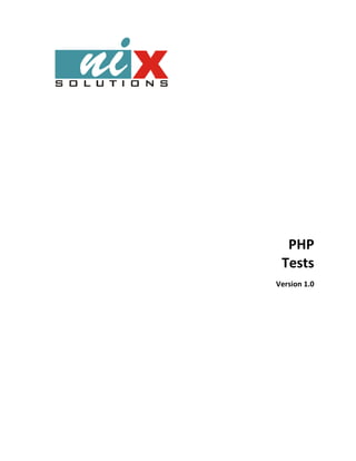 PHP
 Tests
Version 1.0
 