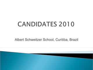 Albert Schweitzer School, Curitiba, Brazil
 