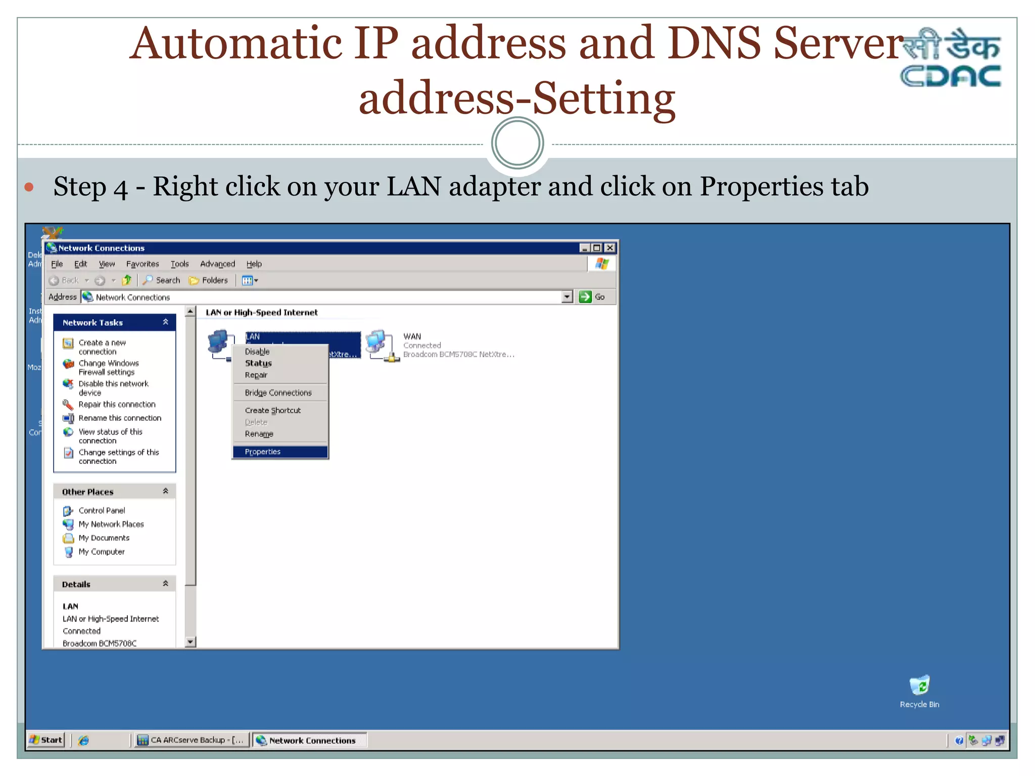  Step 4 - Right click on your LAN adapter and click on Properties tab
Automatic IP address and DNS Server
address-Setting
 