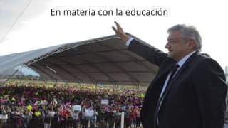 En materia con la educación
 
