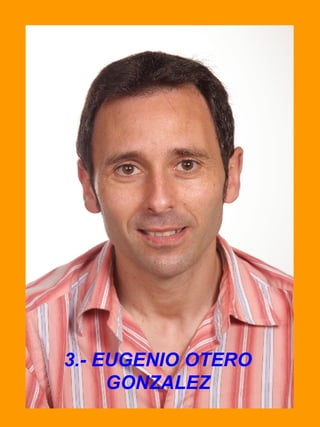 3.- EUGENIO OTERO GONZALEZ 