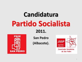 Candidatura Partido Socialista 2011. San Pedro  (Albacete). 1 