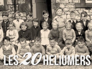 Les 20 Heliumers
 