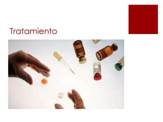 Tratamiento
 