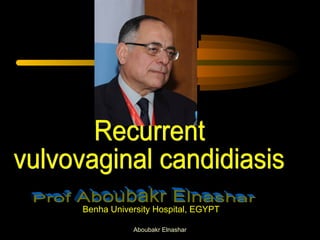 Benha University Hospital, EGYPT
Aboubakr Elnashar
 
