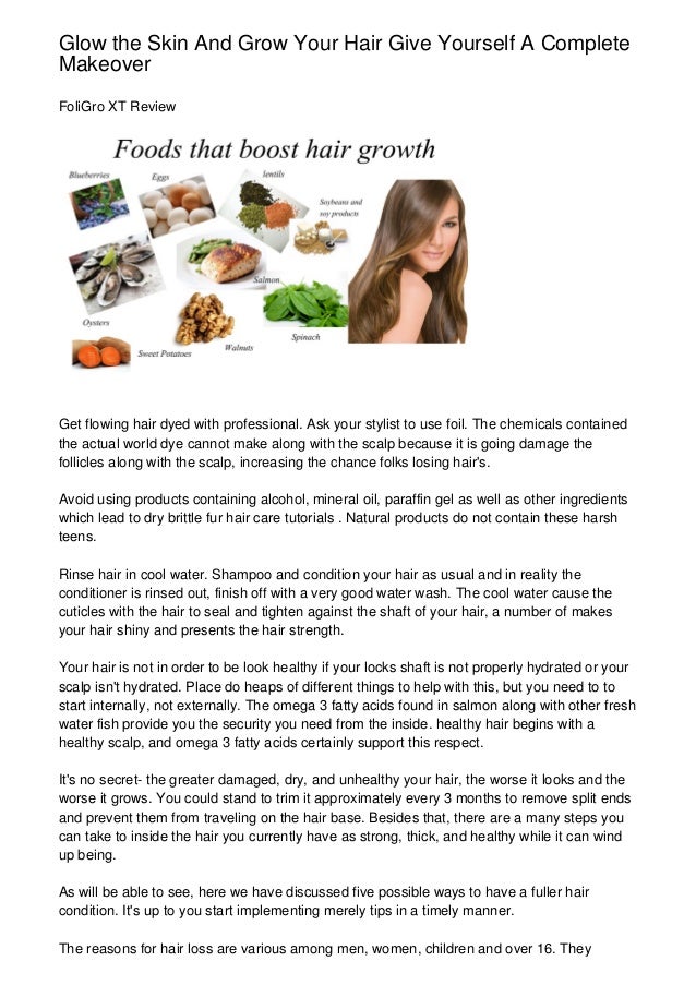 Glow The Skin And Grow Your Hair Give Yourself A Complete