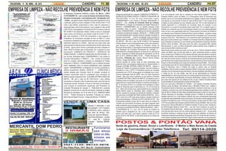 Rua Fileto Pires, 1917 -Box 01 - Centro/Colônia
3521-1135- 99133-3676
CIDADEITACOATIARA - 11 DE ABRIL DE 201506CIDADEITACOATIARA - 11 DE ABRIL DE 2015 PG 07PGlCANDIRU CANDIRU
3521-4992
Av. Armindo Auzier, 1654 - Araújo Costa - Itacoatiara-AM
Estivas em Geral - Bebidas - Cosméticos
Material Escolar - Produtos de Limpeza
Miudezas em Geral
3 IRMÃS
RESTAURANTE
abcnclinicamedica@hotmail.com
Avenida 7 de setembro, 1555 - Iracy
Fone: (92) 3521-4040 - 99293-9104
POLICLÍNICAANTIGA
Horário de Atendimeno
Segunda à sexta-feira
6h30 às 12 horas
14h às 18 horas
Aos Sábados: 8h às 12 horas
Convênio para Pessoa Física e Jurídica
______________________
--
-
-
--
-
-
-
Estrada Stone Rio Amazonas Bairro Jauary
Venda de gasolina, Diesel, Álcool e Lubrificante - O Melhor e Mais Barato da Cidade
Loja de Conveniência / Cartão Telefônico Tel: 99114-2020
________________________
________________________
Murada e reformada e uma
boa garagem. Com 3 quartos,
2 banheiros, sala e cozinha e
boa área de serviço. Obs.
Troco por casa em Manaus –
Rua Paulo Meneses – quadra
10 – casa 56 – Conjunto
Cidadão – Telefone 99459-
6074
VENDE-SE UMA CASA
ABCN CLÍNICAMÉDICA
EMPRESADE LIMPEZA- NÃO RECOLHE PREVIDÊNCIAE NEM FGTS EMPRESADE LIMPEZA- NÃO RECOLHE PREVIDÊNCIAE NEM FGTS
 