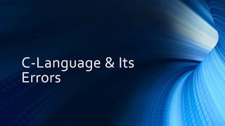 C and its errors | PPTX