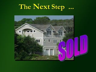 The  Next  Step  ... SOLD 