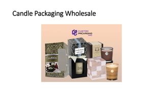 Candle Packaging Wholesale
 