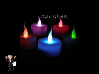 CANDLES 